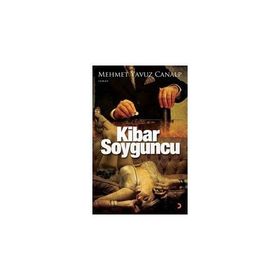 KIBAR SOYGUNCU - MEHMET YAVUZ CANALP