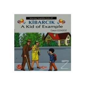 Kibarcık A Kid Of Example - Üzeyir Gündüz