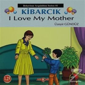 Kibarcık I Love My Mother - Üzeyir Gündüz