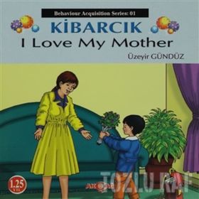 Kibarcık I Love My Mother - Üzeyir Gündüz