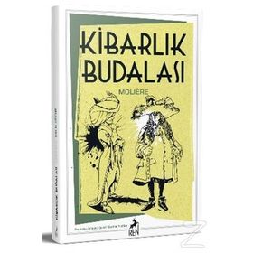 KİBARLIK BUDALASI - MOLIERE (JEAN-BAPTISTE POQUELIN) (ISBN:9769758480335)