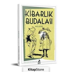 KİBARLIK BUDALASI - MOLIERE (JEAN-BAPTISTE POQUELIN) (ISBN:9769758480335)