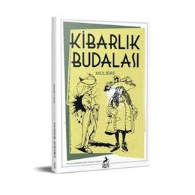 KİBARLIK BUDALASI - MOLIERE (JEAN-BAPTISTE POQUELIN) (ISBN:9769758480335)