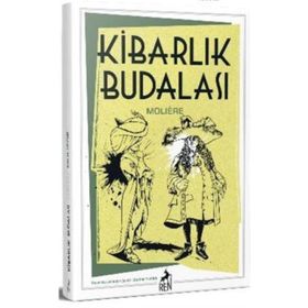 KİBARLIK BUDALASI - MOLIERE (JEAN-BAPTISTE POQUELIN) (ISBN:9769758480335)