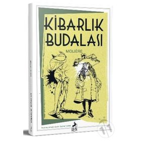 KİBARLIK BUDALASI - MOLIERE (JEAN-BAPTISTE POQUELIN) (ISBN:9769758480335)