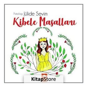 Kibele Masalları - Jülide Sevim