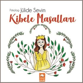 Kibele Masalları - Jülide Sevim