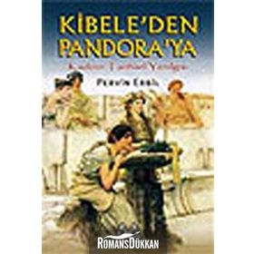 KIBELE´DEN PANDORA´YA KADININ TARIHSEL YENILGISI - PERVIN ERBIL