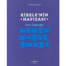 Kibelenin Hafızası - Emre Zeytinoğlu
