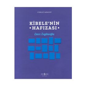 Kibelenin Hafızası - Emre Zeytinoğlu