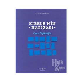 Kibelenin Hafızası - Emre Zeytinoğlu