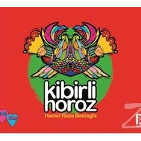Kibirli Horoz - Hamid Reza Akram