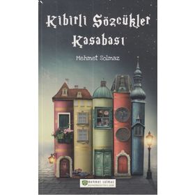 Kibirli Sözcükler Kasabası - Mehmet Solmaz