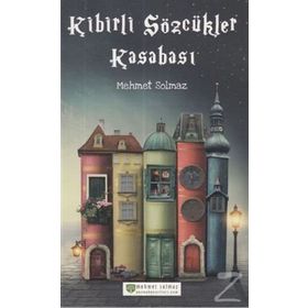 Kibirli Sözcükler Kasabası - Mehmet Solmaz