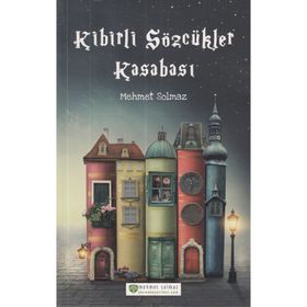 Kibirli Sözcükler Kasabası - Mehmet Solmaz
