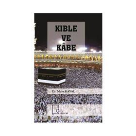 Kıble Ve Kabe - Yrd. Doç. Musa Kaval
