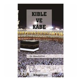 Kıble Ve Kabe - Yrd. Doç. Musa Kaval