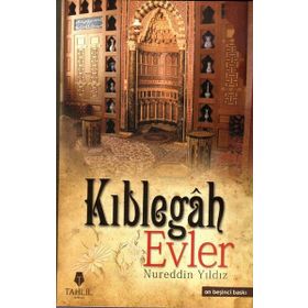 KIBLEGAH EVLER - NUREDDIN YILDIZ