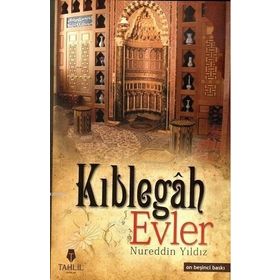 KIBLEGAH EVLER - NUREDDIN YILDIZ