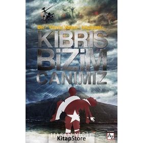 Kıbrıs Bizim Canımız - Hasan Yiğit