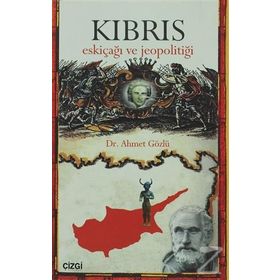 KIBRIS ESKİÇAĞI VE JEOPOLİTİĞİ - AHMET GÖZLÜ