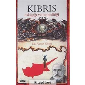 KIBRIS ESKİÇAĞI VE JEOPOLİTİĞİ - AHMET GÖZLÜ