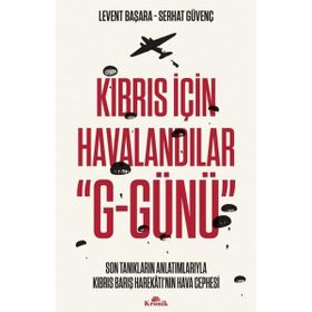 Kıbrıs İçin Havalandılar G-Günü - Kronik Kitap
