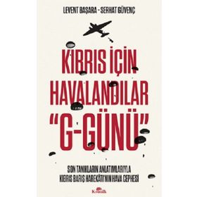 Kıbrıs İçin Havalandılar G-Günü - Kronik Kitap