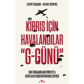 Kıbrıs İçin Havalandılar G-Günü - Kronik Kitap