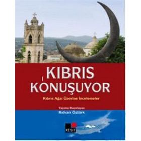 KIBRIS KONUŞUYOR KIBRIS AĞZI ÜZERİNE İNCELEMELER - RIDVAN ÖZTÜRK