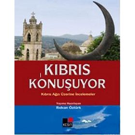 KIBRIS KONUŞUYOR KIBRIS AĞZI ÜZERİNE İNCELEMELER - RIDVAN ÖZTÜRK