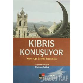 KIBRIS KONUŞUYOR KIBRIS AĞZI ÜZERİNE İNCELEMELER - RIDVAN ÖZTÜRK