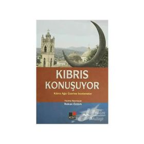 KIBRIS KONUŞUYOR KIBRIS AĞZI ÜZERİNE İNCELEMELER - RIDVAN ÖZTÜRK