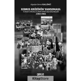 Kıbrıs Krizinin Yansıması - Alparslan Remzi Kallimci