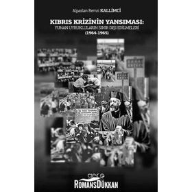 Kıbrıs Krizinin Yansıması - Alparslan Remzi Kallimci