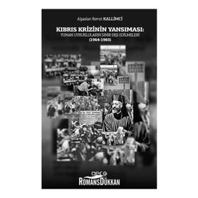 Kıbrıs Krizinin Yansıması - Alparslan Remzi Kallimci