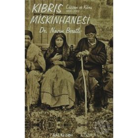 KIBRIS MISKINHANESI CÜZZAM VE KIBRIS 1830-2001 - NAZIM BERATLI