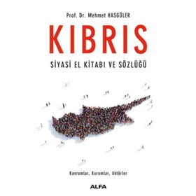 Kıbrıs Siyasi El Kitabı ve Sözlüğü - Mehmet Hasgüler