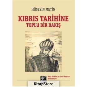 Kıbrıs Tarihine Toplu Bir Bakış Hüseyin Metin Kaynak Yayınları