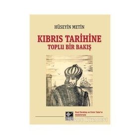 Kıbrıs Tarihine Toplu Bir Bakış Hüseyin Metin Kaynak Yayınları