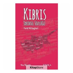 Kıbrıs Tarihsel Sözlüğü - Farid Mirbagheri
