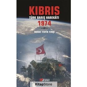 Kıbrıs Türk Barış Harekatı 1974 - Murat Tevfik Tenşi