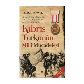 KIBRIS TÜRKÜNÜN MILLI MÜCADELESİ - EMINE SÖMEK