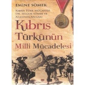 KIBRIS TÜRKÜNÜN MILLI MÜCADELESİ - EMINE SÖMEK