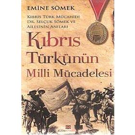 KIBRIS TÜRKÜNÜN MILLI MÜCADELESİ - EMINE SÖMEK