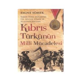 KIBRIS TÜRKÜNÜN MILLI MÜCADELESİ - EMINE SÖMEK