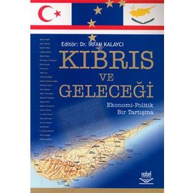 KIBRIS VE GELECEĞİ - İRFAN KALAYCI