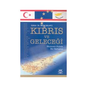 KIBRIS VE GELECEĞİ - İRFAN KALAYCI