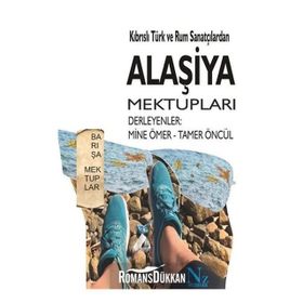 Kıbrıslı Türk ve Rum Sanatçılardan Alaşiya Mektupları - Kolektif