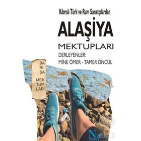 Kıbrıslı Türk ve Rum Sanatçılardan Alaşiya Mektupları - Kolektif
